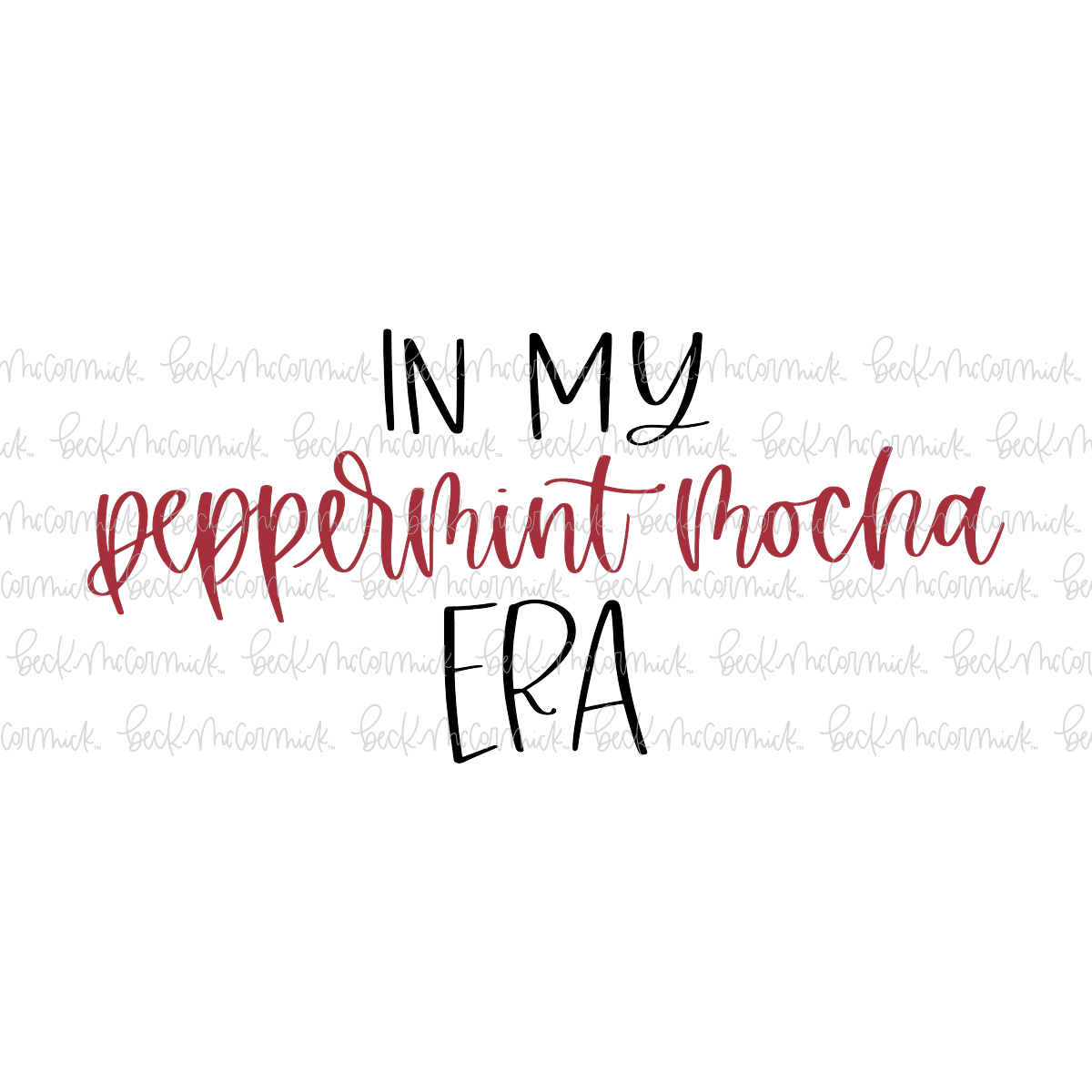 In My Peppermint Mocha Era - Christmas SVG File