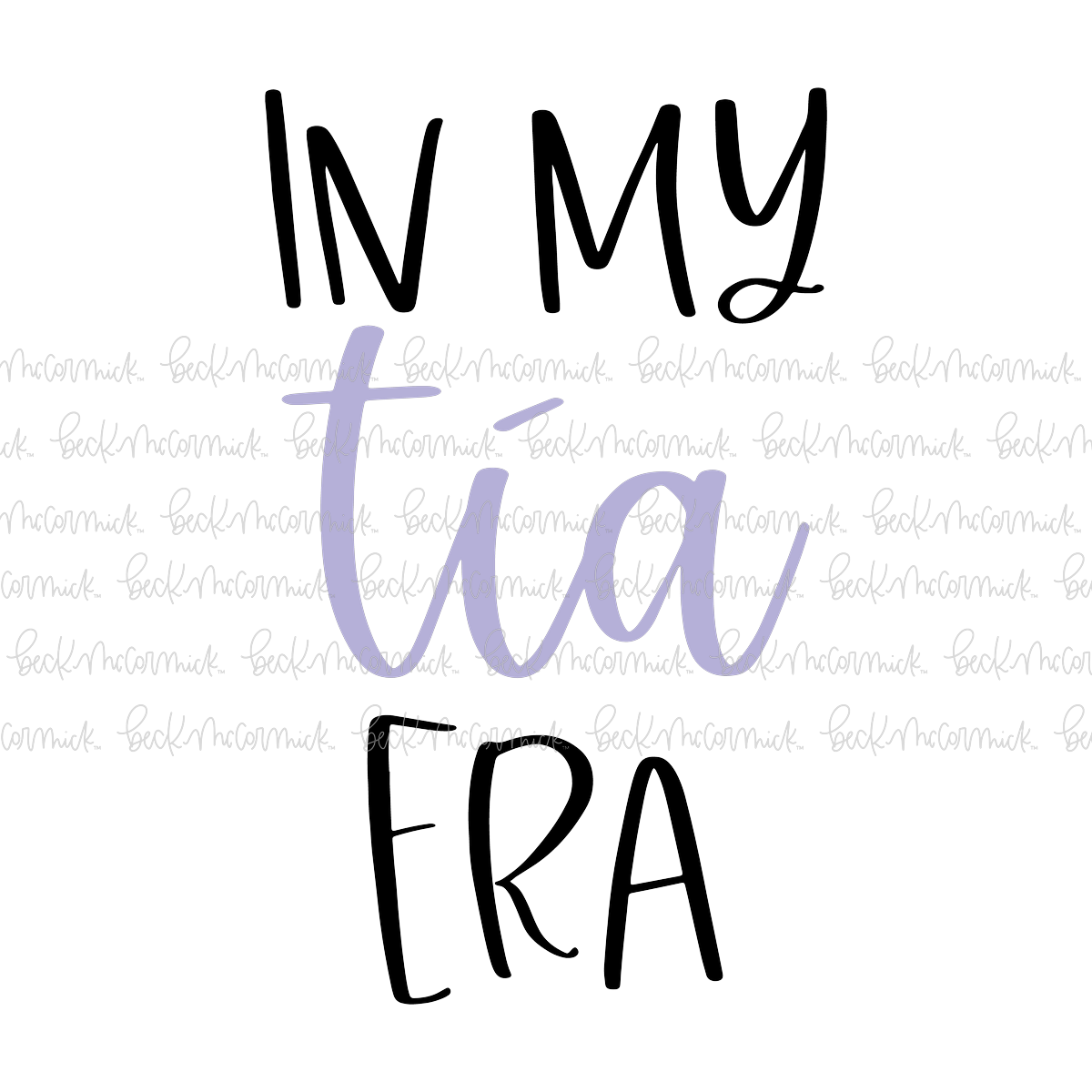 In My Tia Era - Family SVG File
