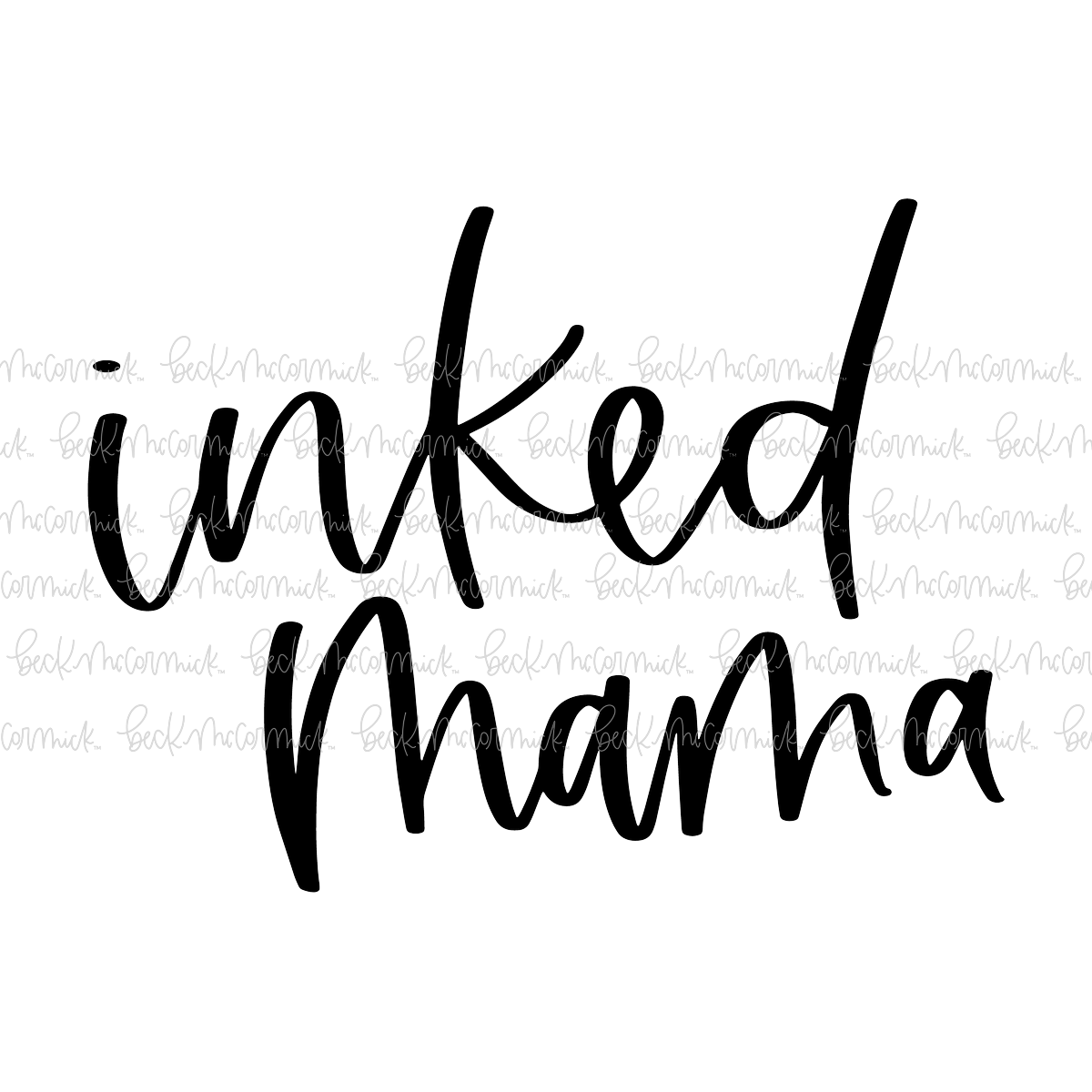 Inked Mama - Family SVG File, Home SVG File