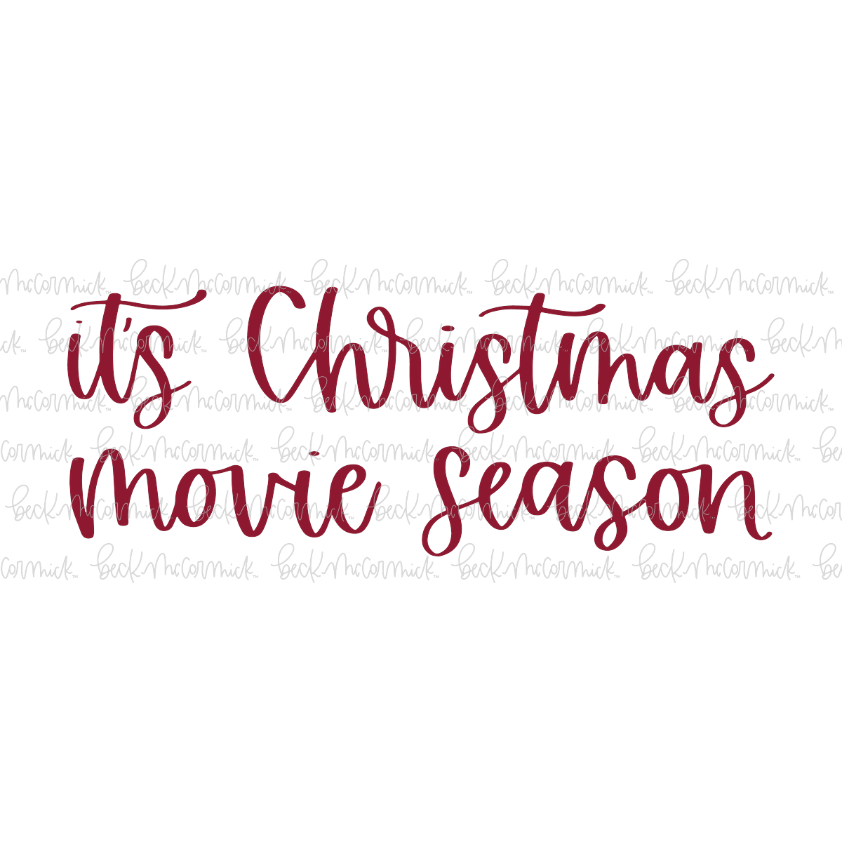 It's Christmas Movie Season - Christmas SVG File