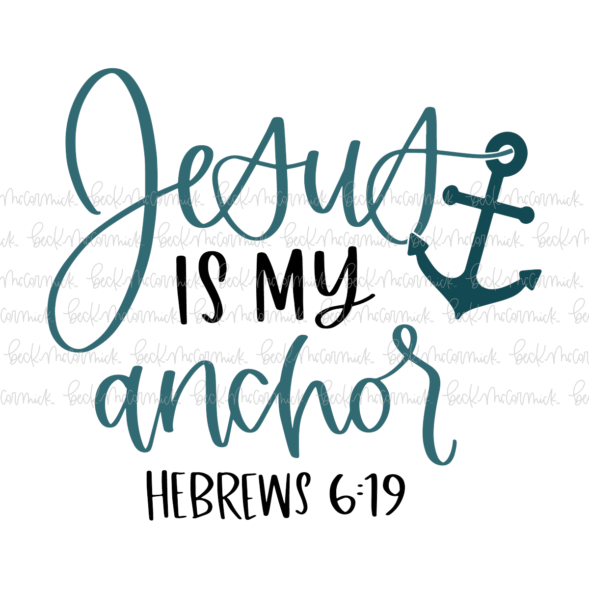 Jesus Is My Anchor - Christian SVG File