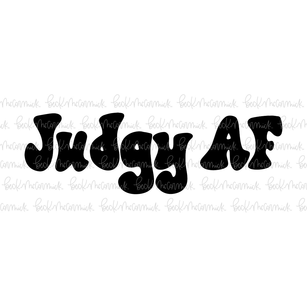 Judgy Af 2 - Funny and Sarcastic SVG File