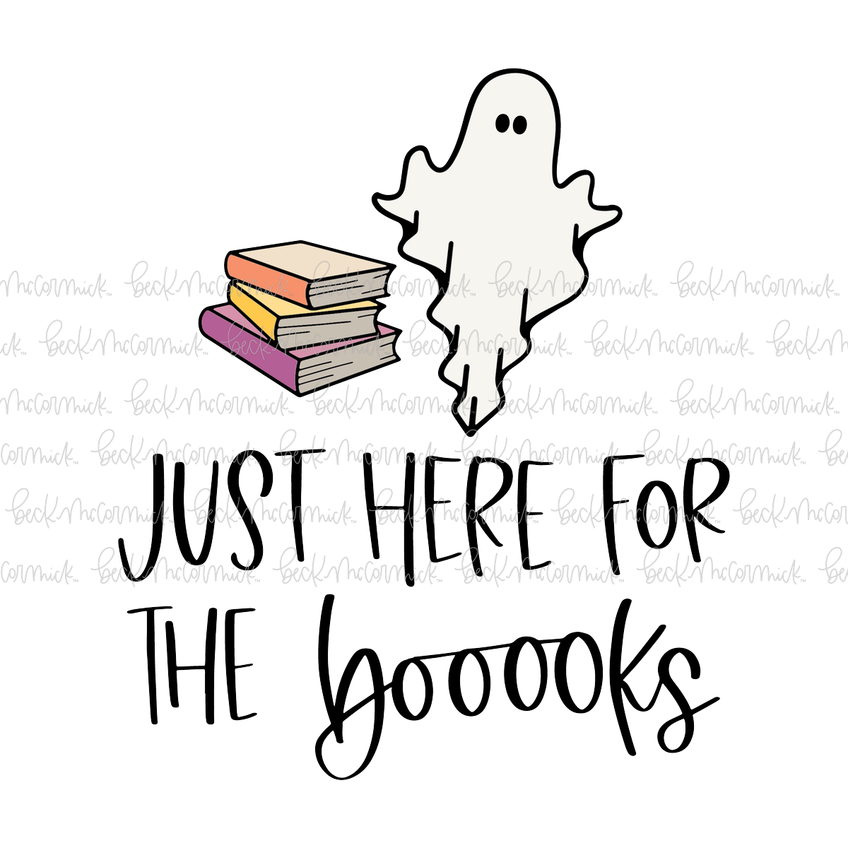 Just Here For The Booooks - Halloween SVG File