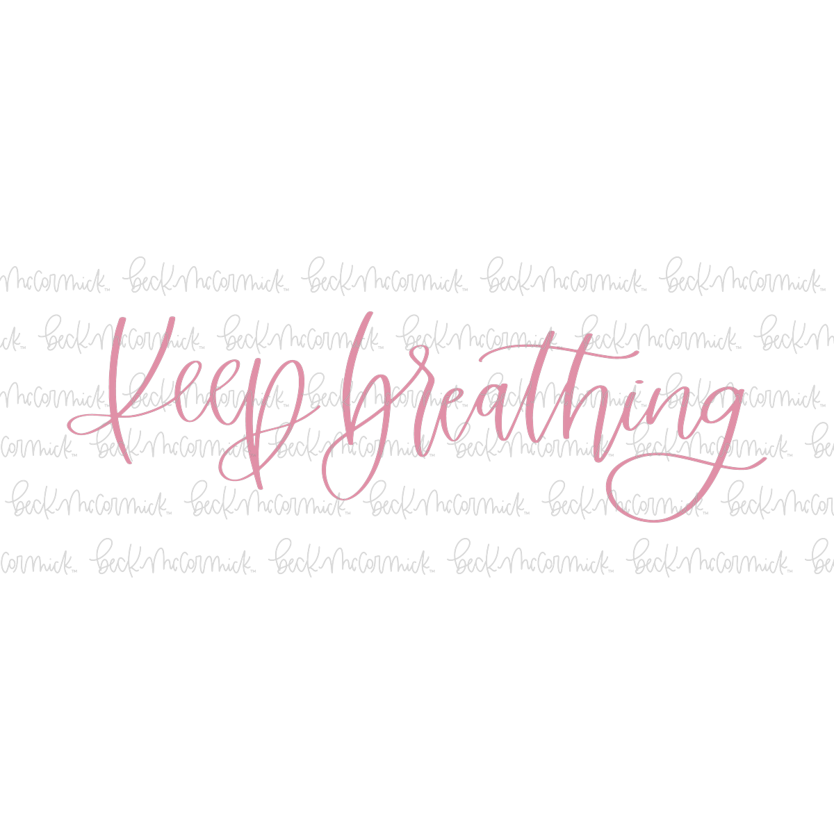 Keep Breathing - Inspirational SVG File
