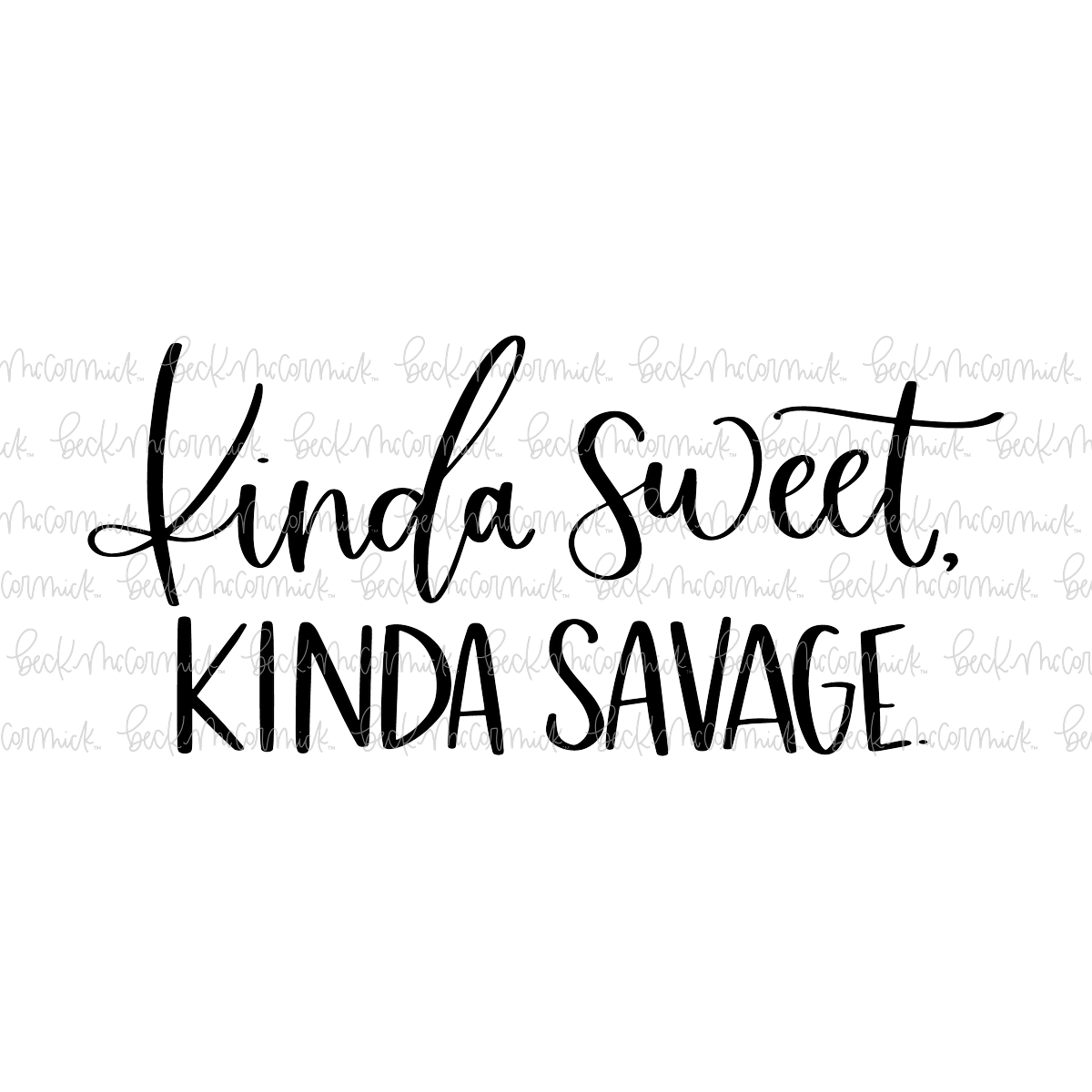Kinda Sweet - Funny and Sarcastic SVG File