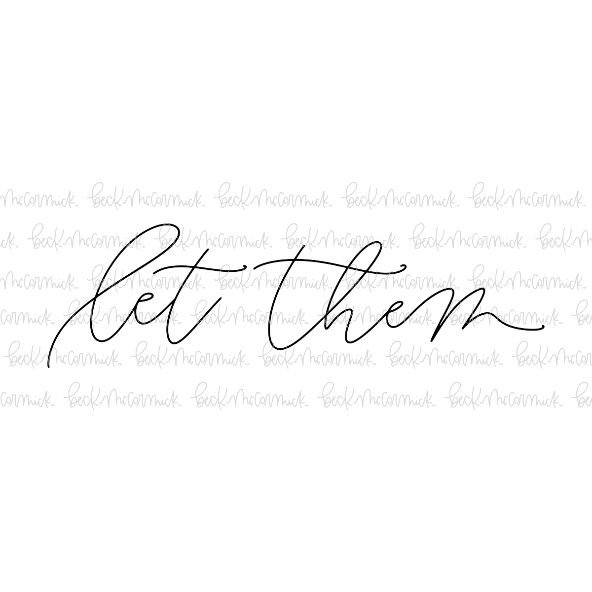 Let Them 2 - Inspirational SVG File