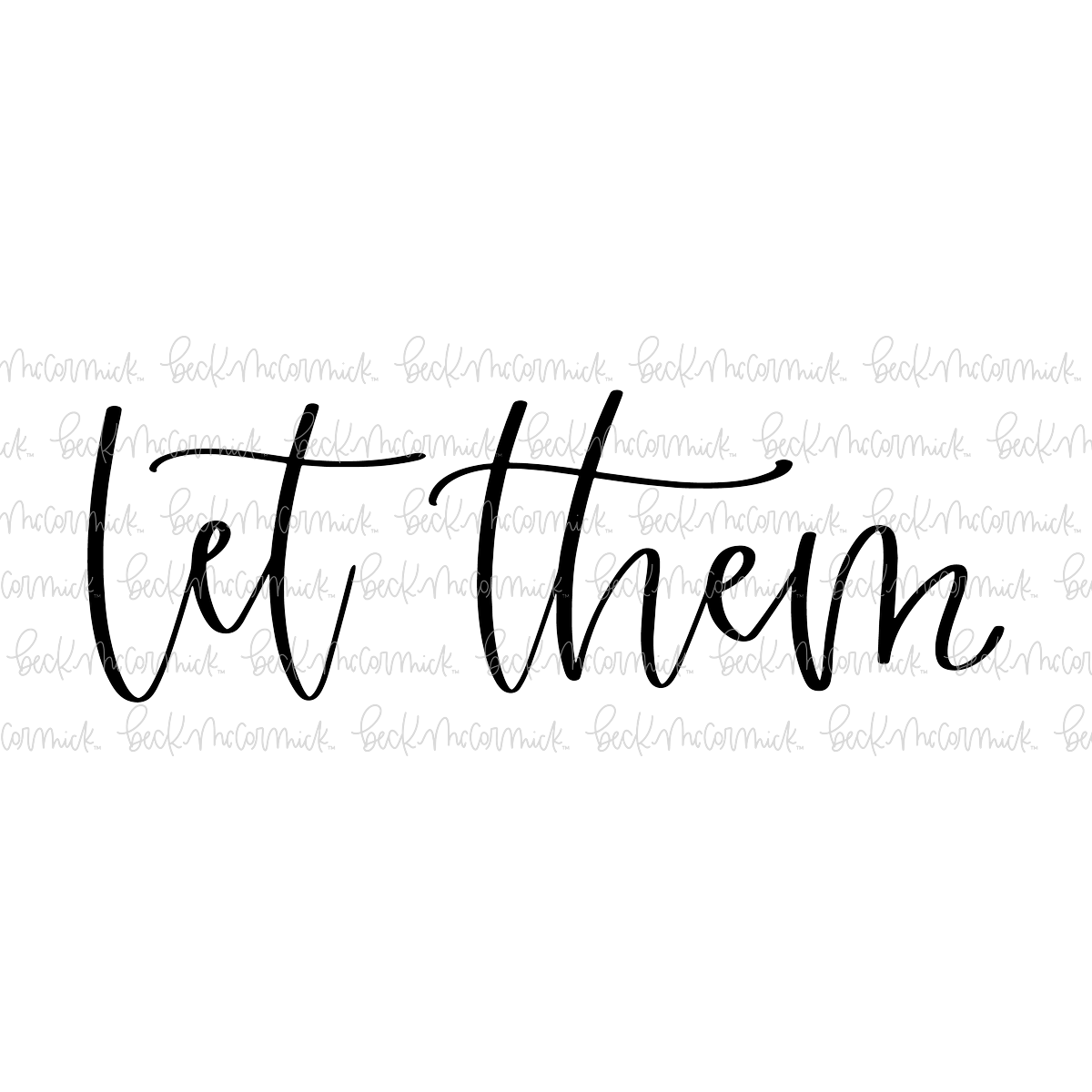 Let Them - Inspirational SVG File