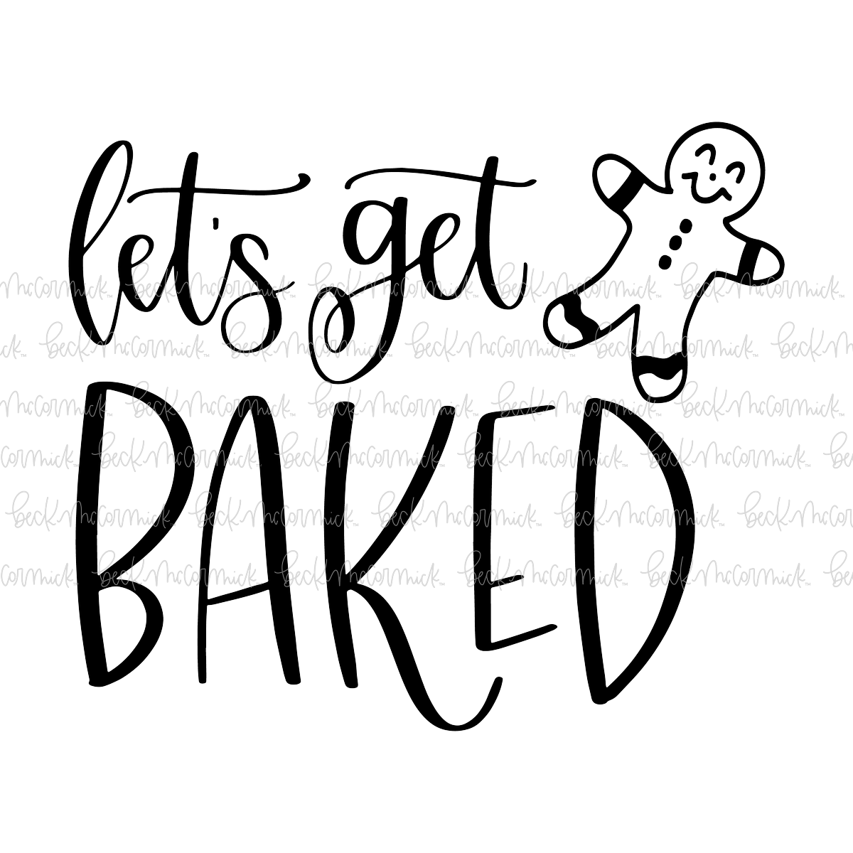 Lets Get Baked 2 - Christmas SVG File