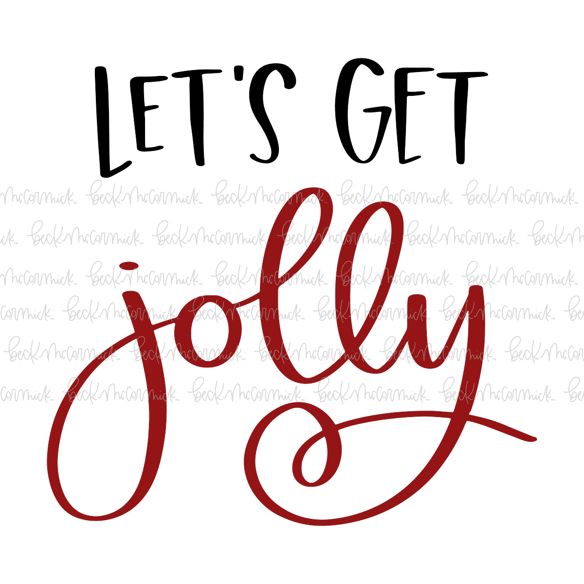 Let's Get Jolly - Christmas SVG File