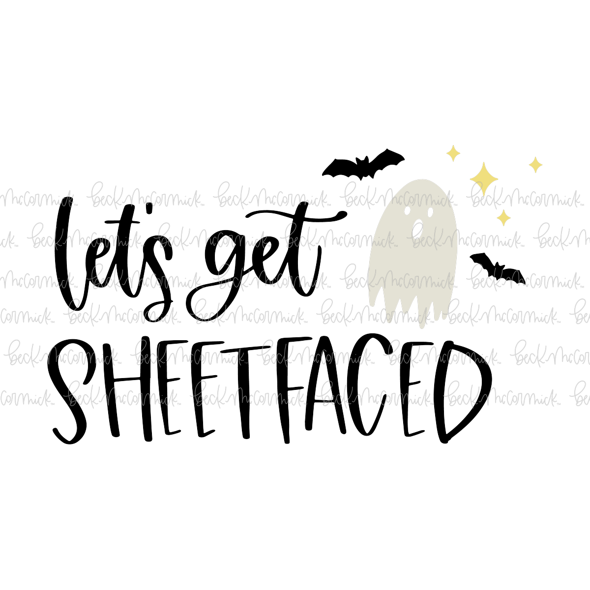 Let's Get Sheetfaced - Halloween SVG File