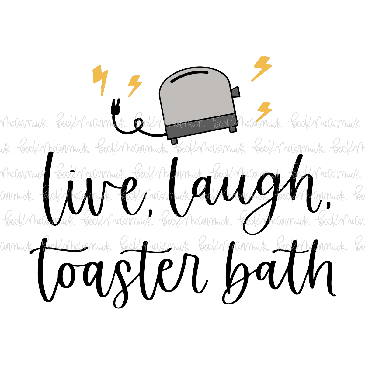 Live Laugh Toaster Bath - Funny and Sarcastic SVG File