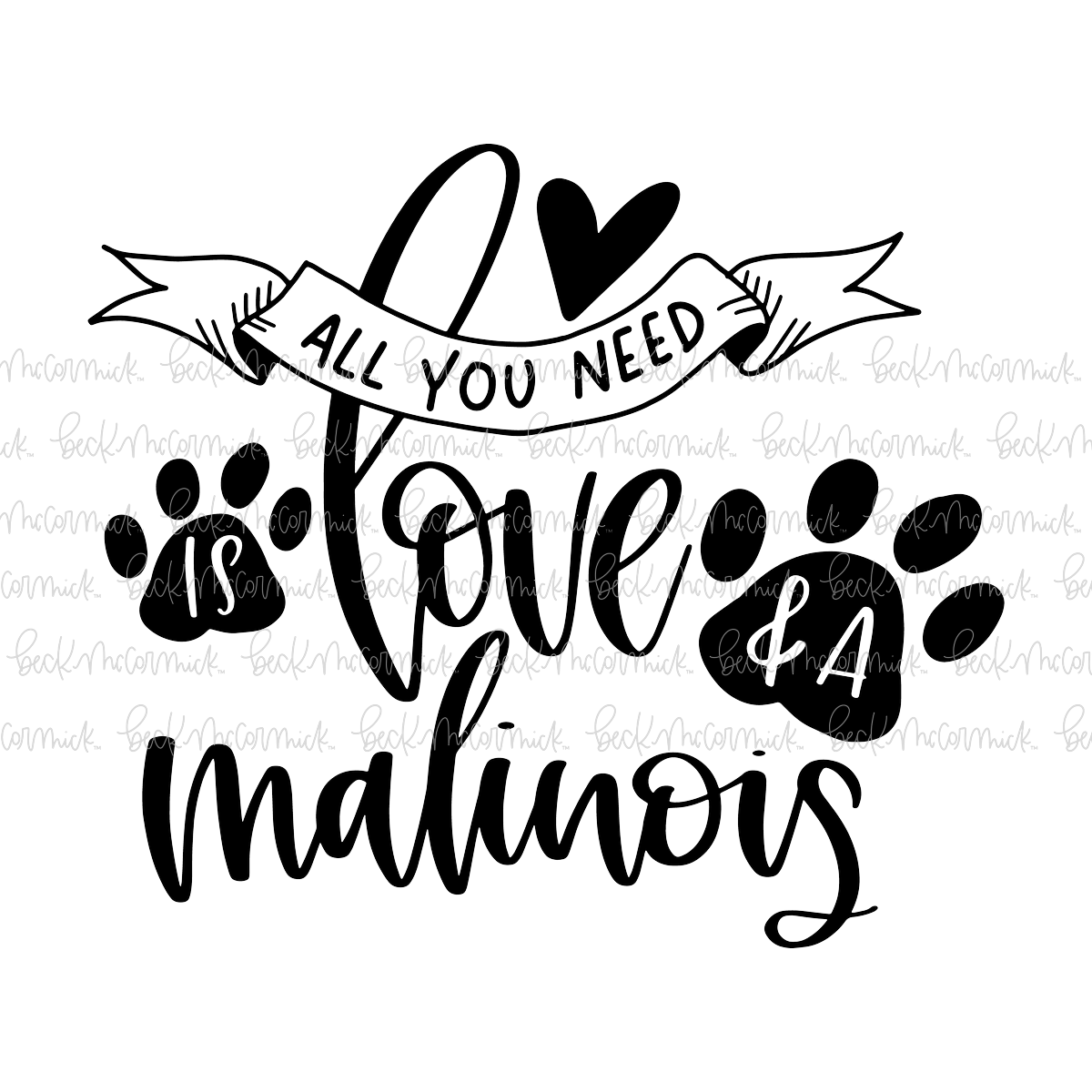 Love And A Malinois - Dog SVG File