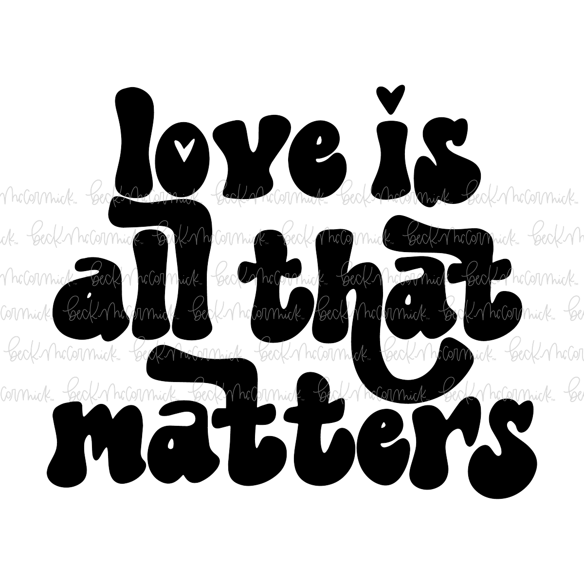 Love Is All That Matters - Family SVG File, Home SVG File