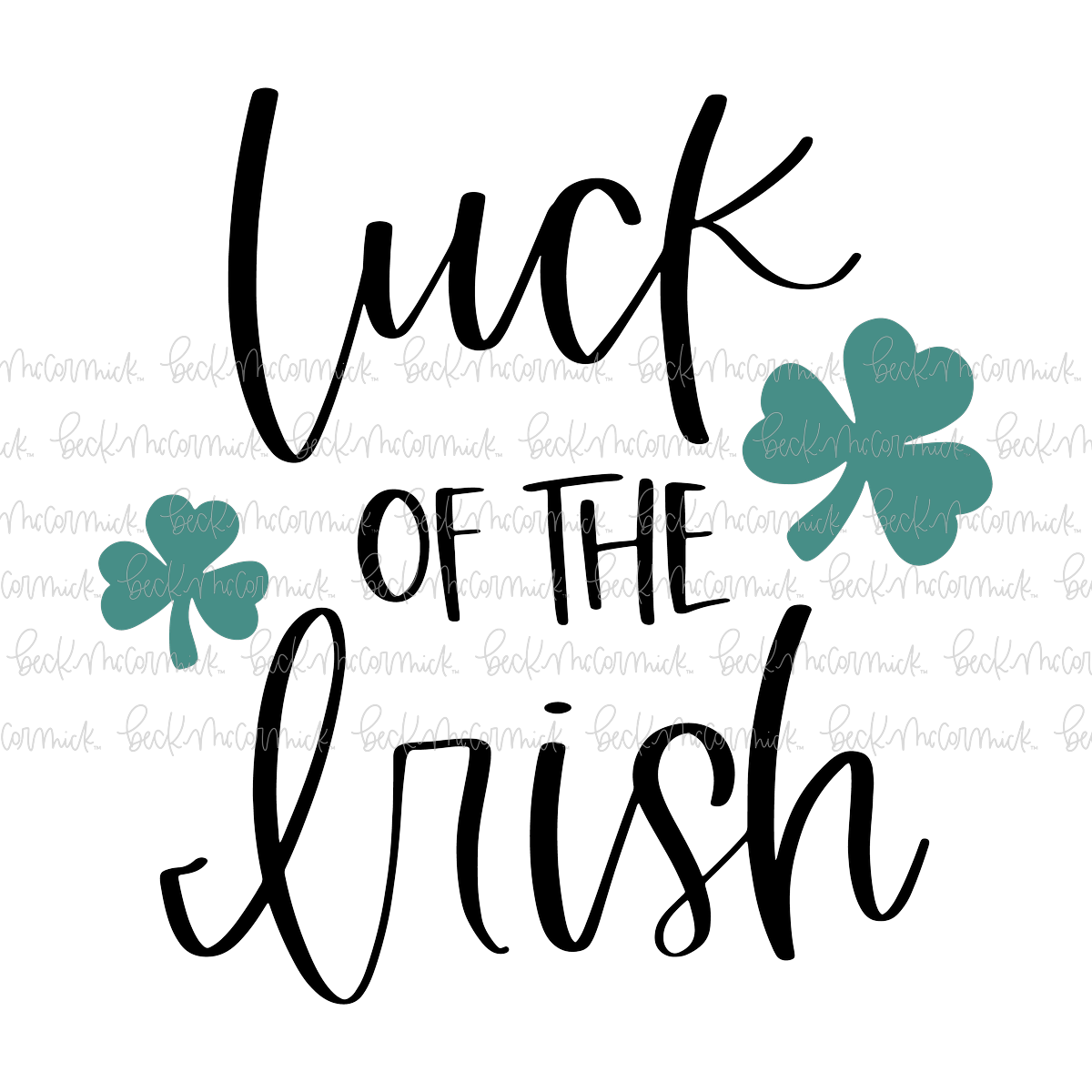 Luck Of The Irish - St. Patrick's Day SVG File