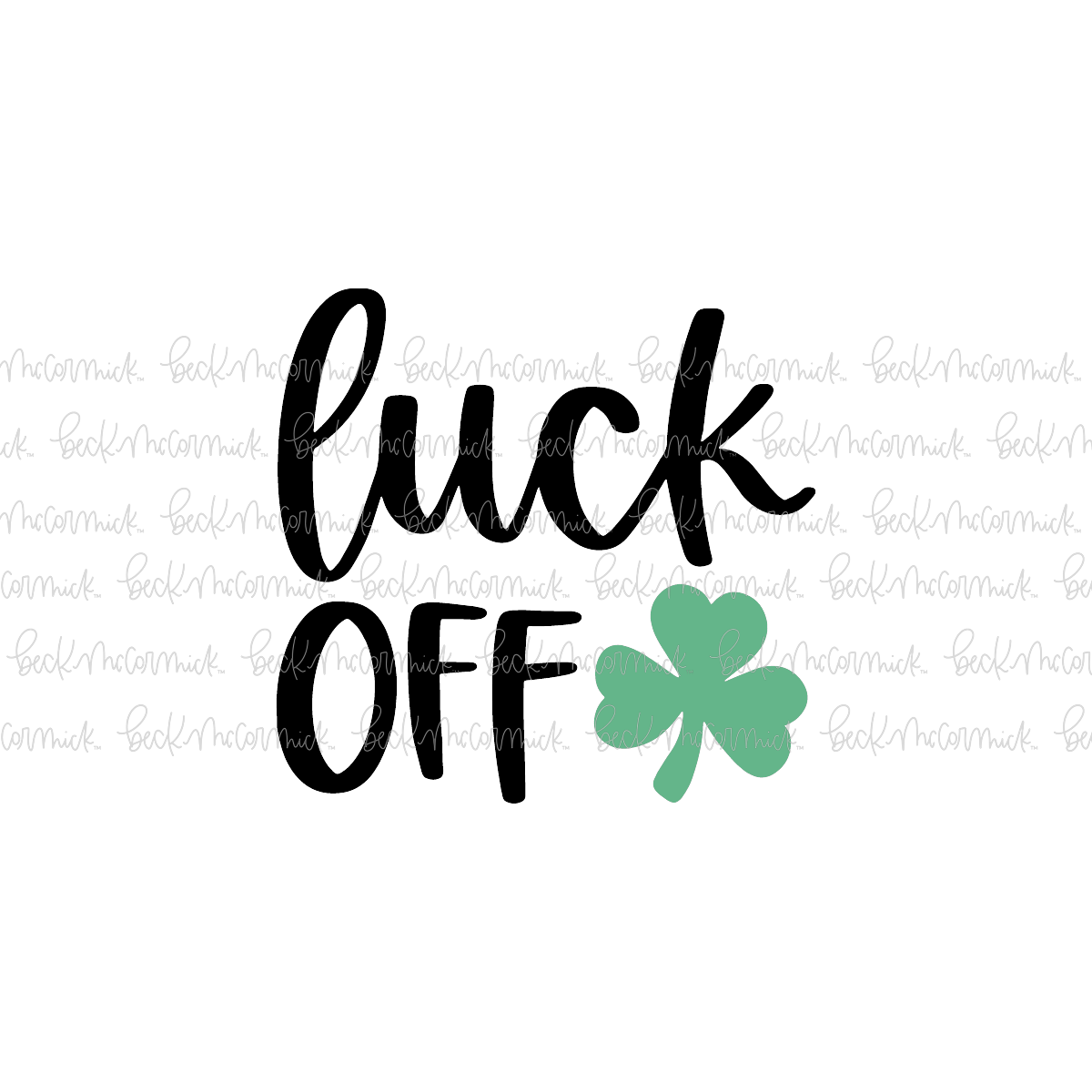 Luck Off 2 - St. Patrick's Day SVG File