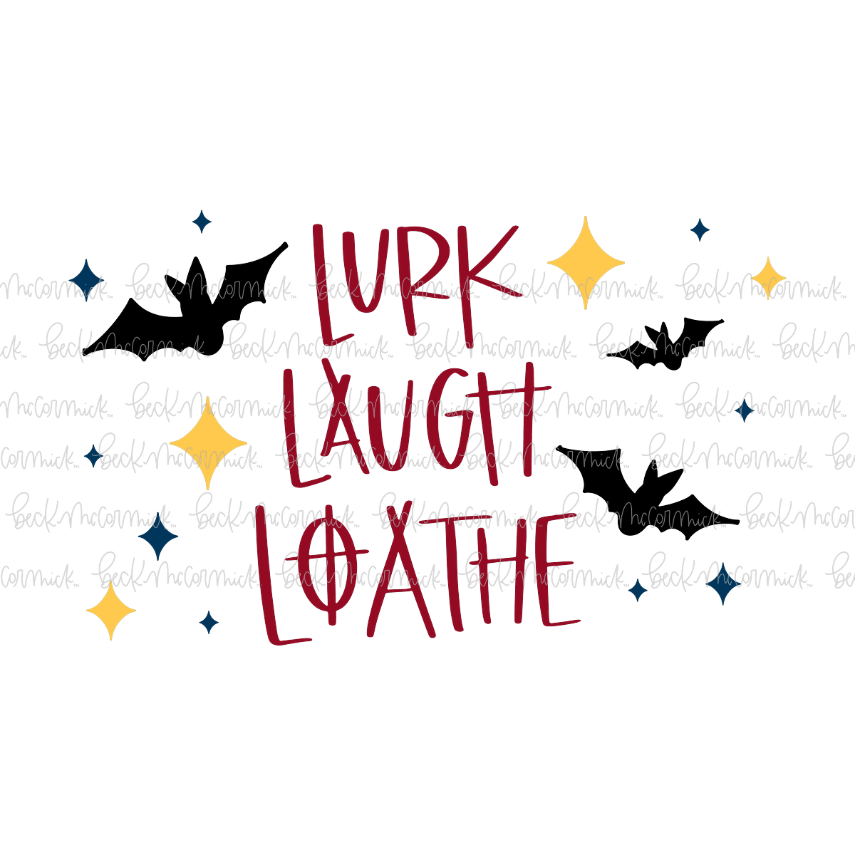 Lurk Laugh Loathe With Bats - Halloween SVG File