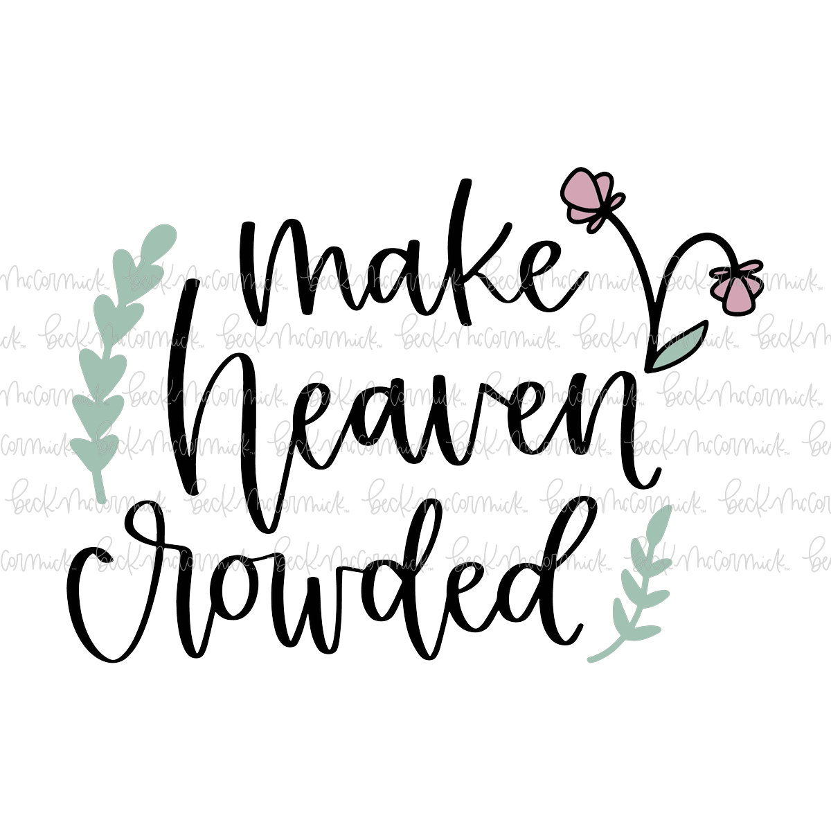 Make Heaven Crowded - Christian SVG File