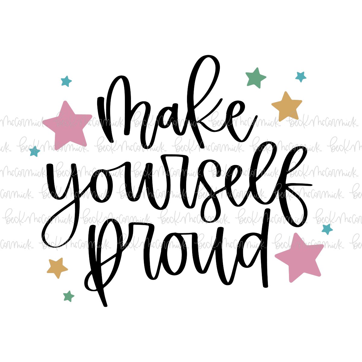 Make Yourself Proud - Inspirational SVG File
