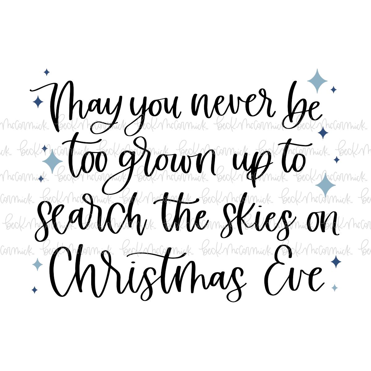 May You Never Be Too Grown Up To Search The Skies On Christmas Eve - Christmas SVG File