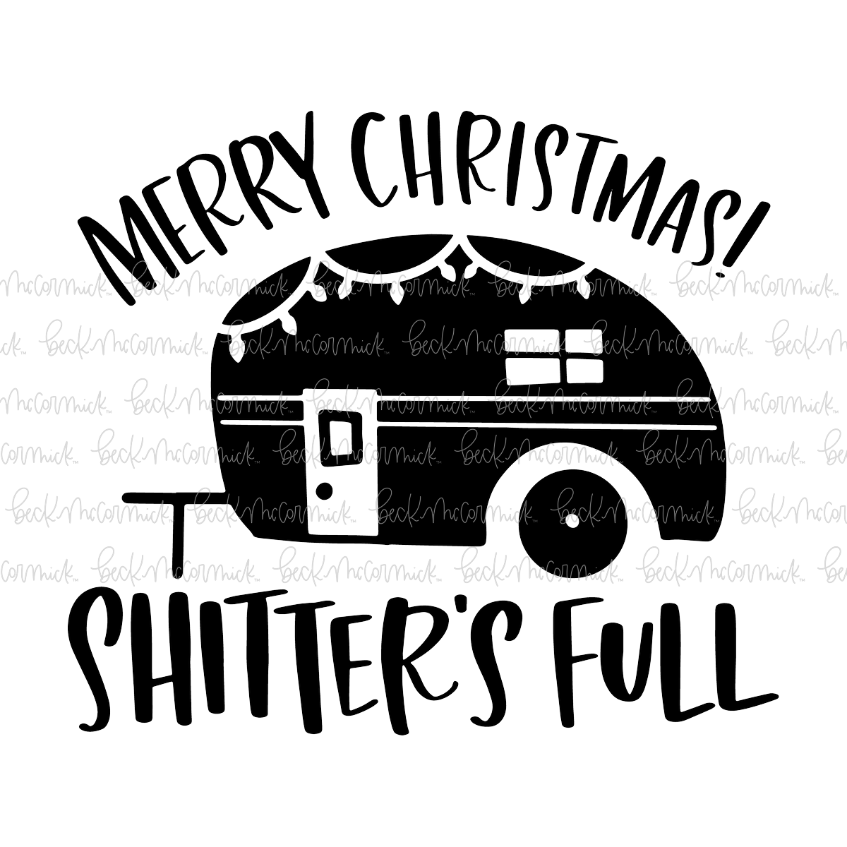 Merry Christmas Shitters Full - Christmas SVG File