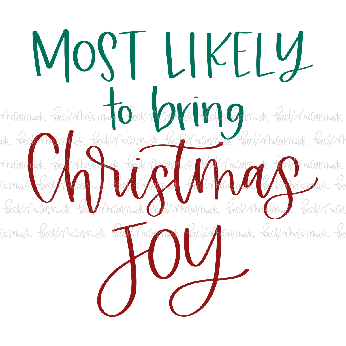 Most Likely To Bring Christmas Joy - Christmas SVG File