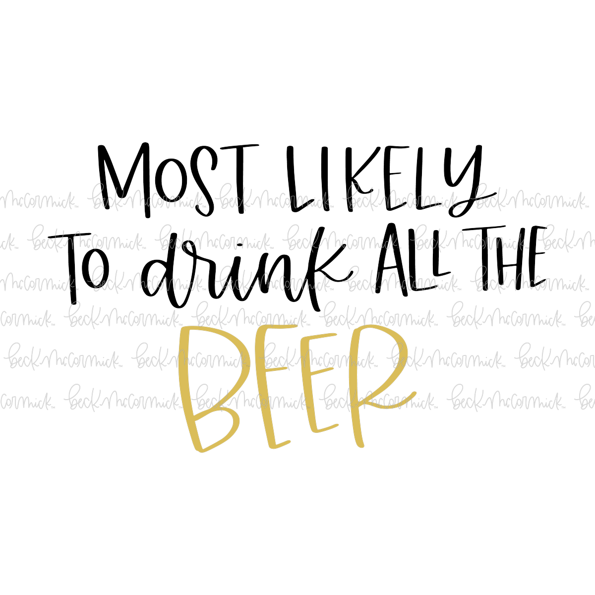 Most Likely To Drink All The Beer - Christmas SVG File