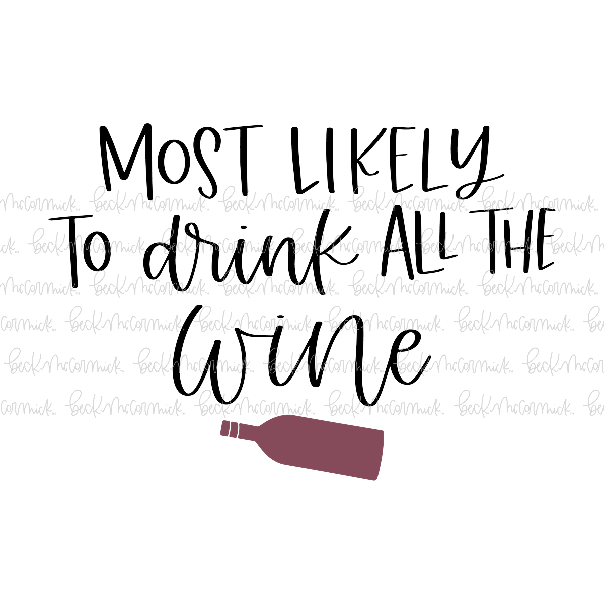 Most Likely To Drink All The Wine - Christmas SVG File