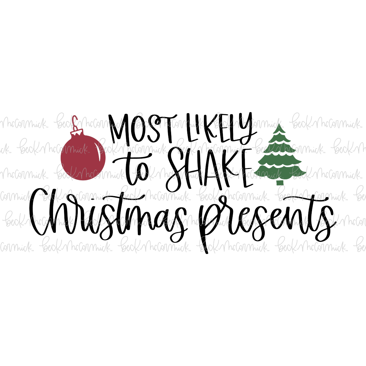 Most Likely To Shake Christmas Presents - Christmas SVG File