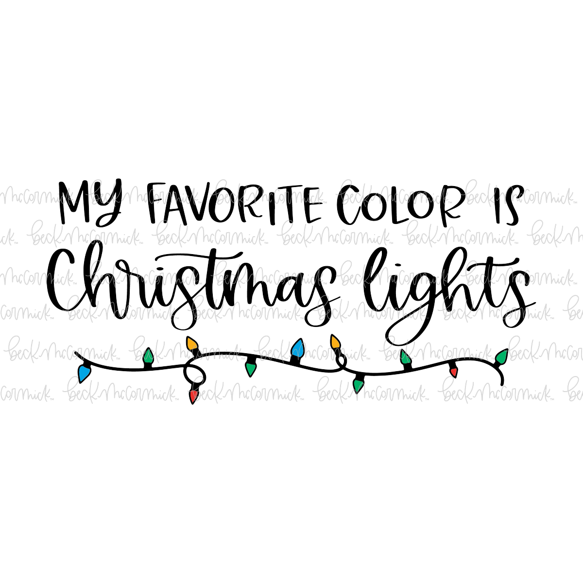 My Favorite Color Is Christmas Lights - Christmas SVG File