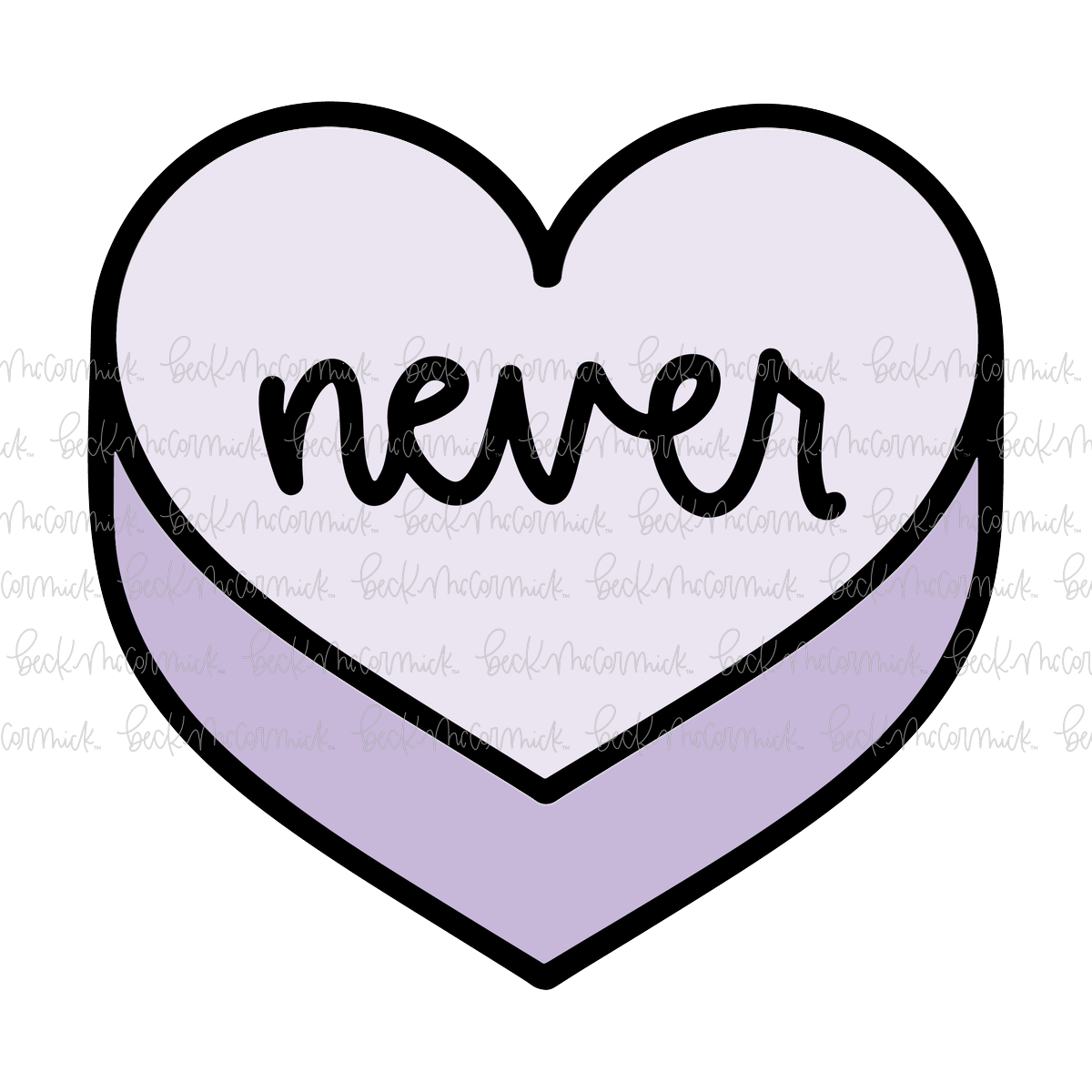 Never Candy Heart - Valentine's Day SVG File