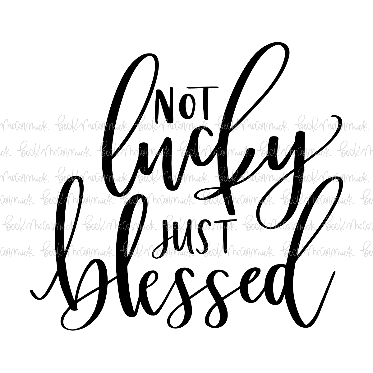 Notluckyjustblessed - Christian SVG File