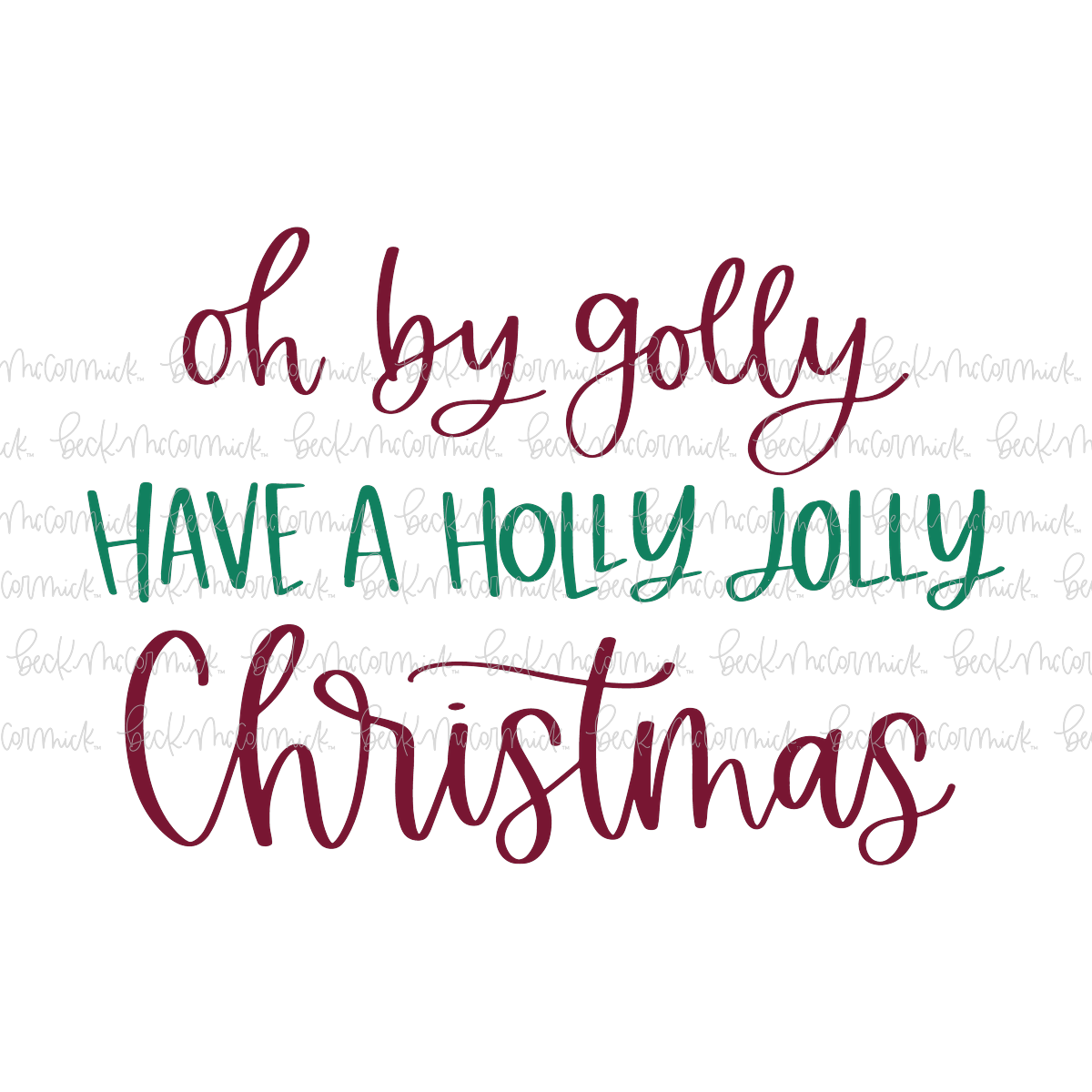 Oh By Golly Have A Holly Jolly Christmas - Christmas SVG File