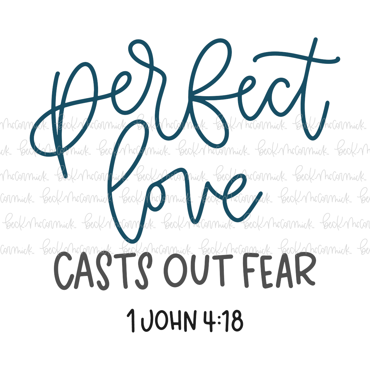 Perfect Love Casts Out Fear - Christian SVG File