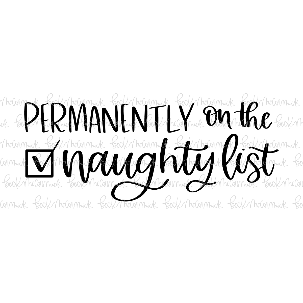 Permanently On The Naughty List - Christmas SVG File