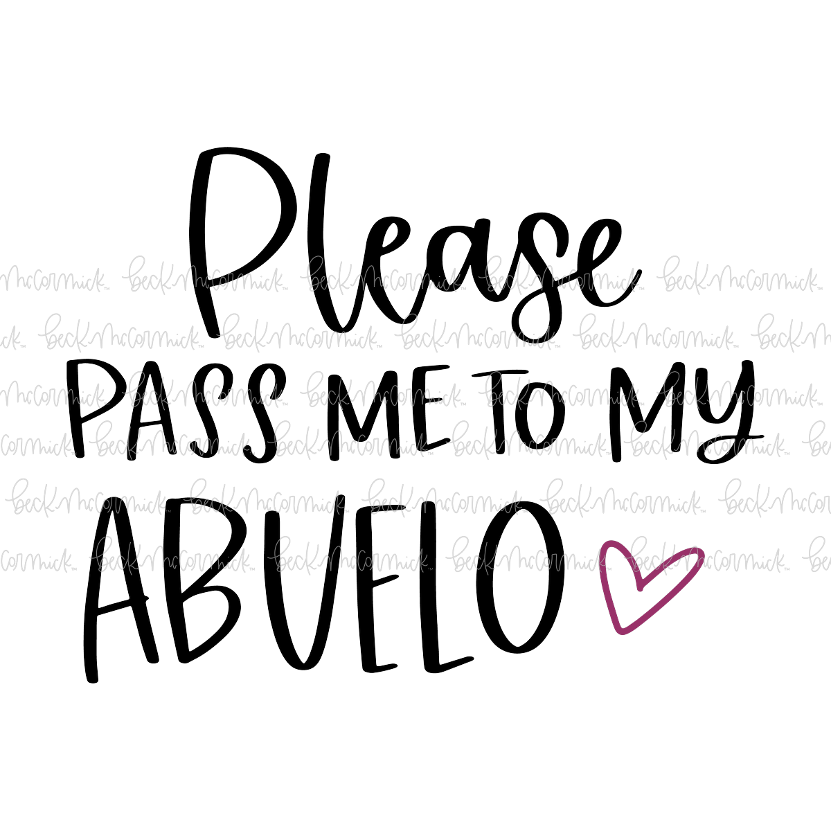 Please Pass Me To My Abuelo - Family SVG File