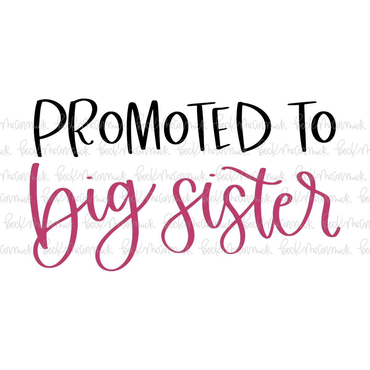 Promoted To Big Sister - Family SVG File, Home SVG File