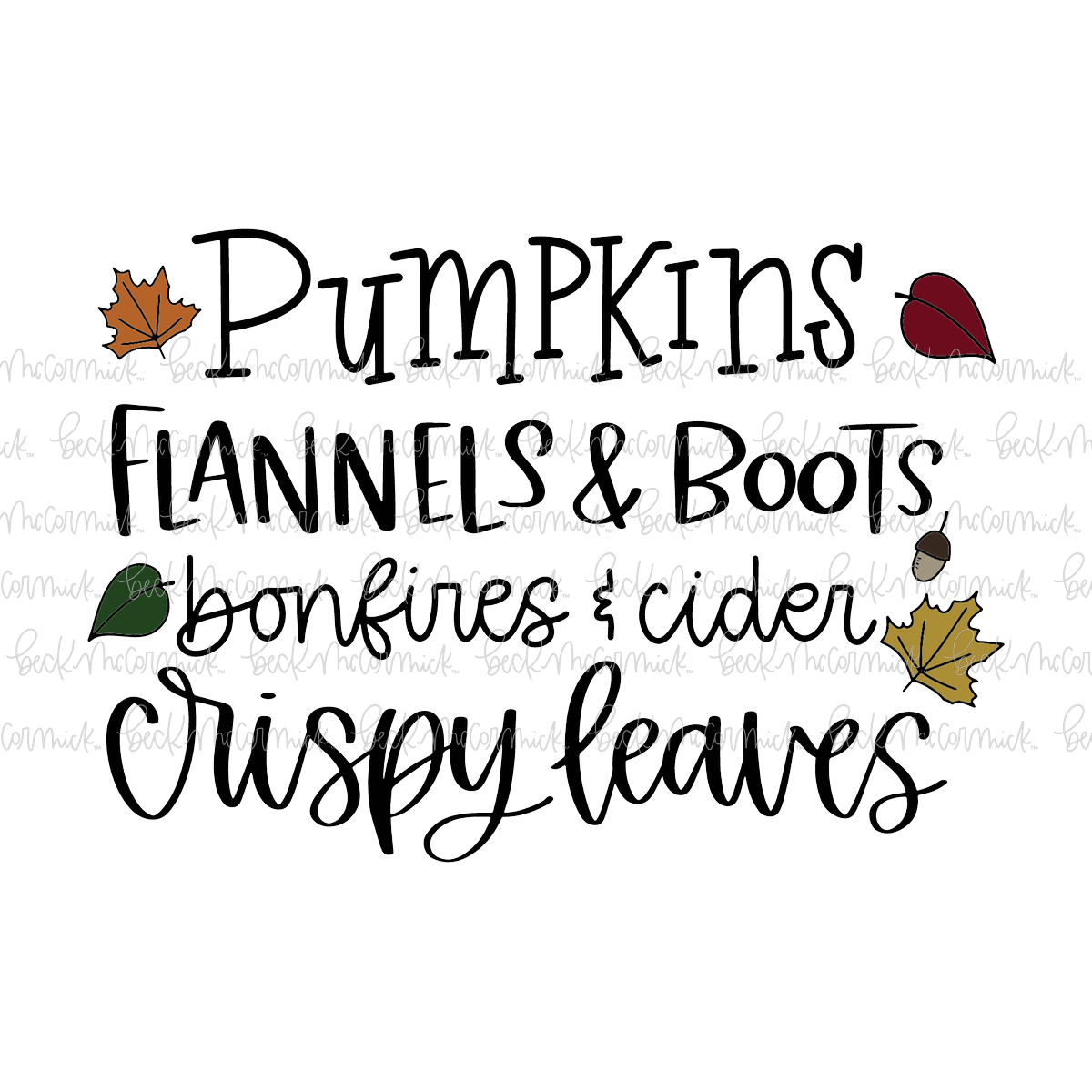 Pumpkins Flannels Boots Bonfires Cider Crispy Leaves - Thanksgiving SVG and Fall SVG