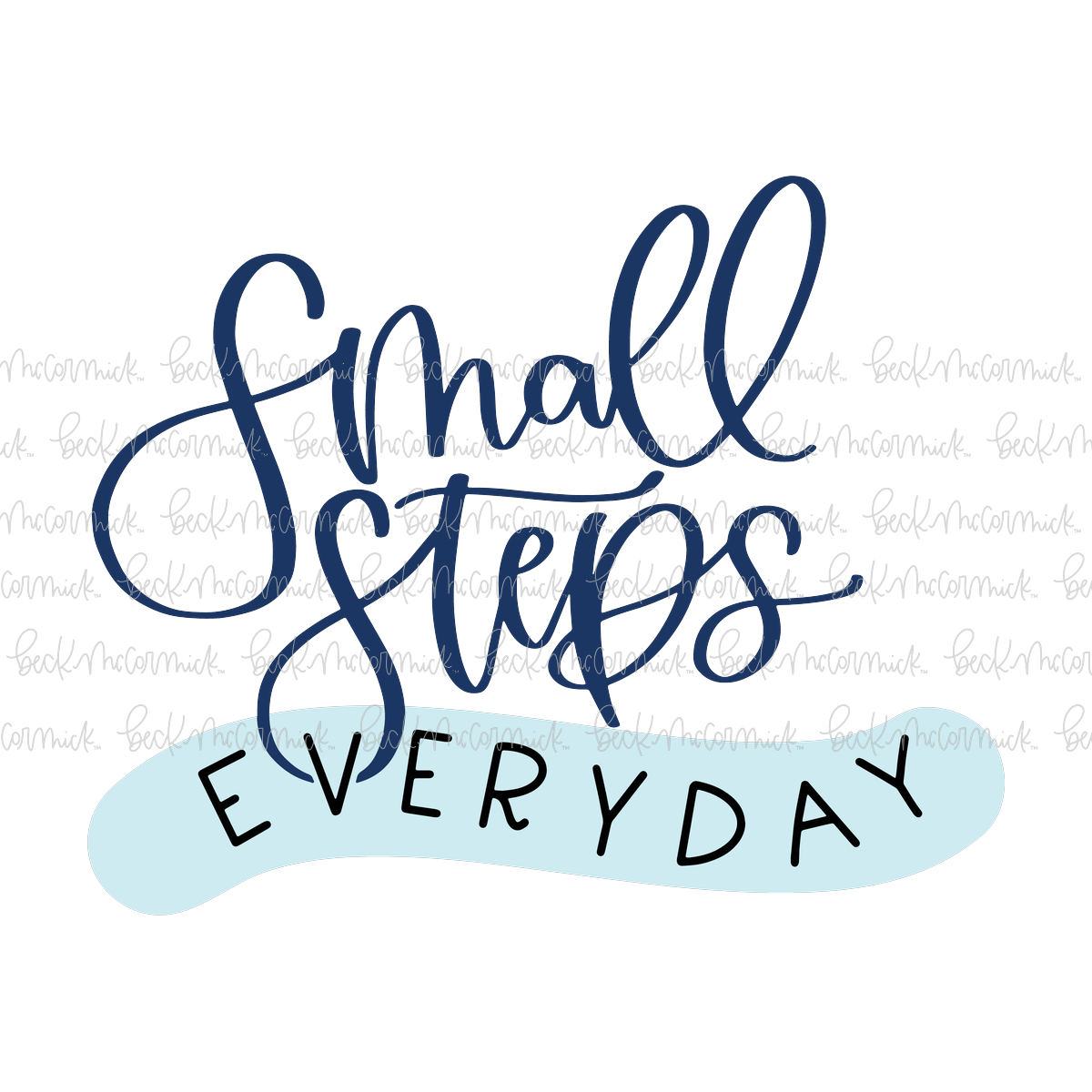 Small Steps Everyday - Inspirational SVG File