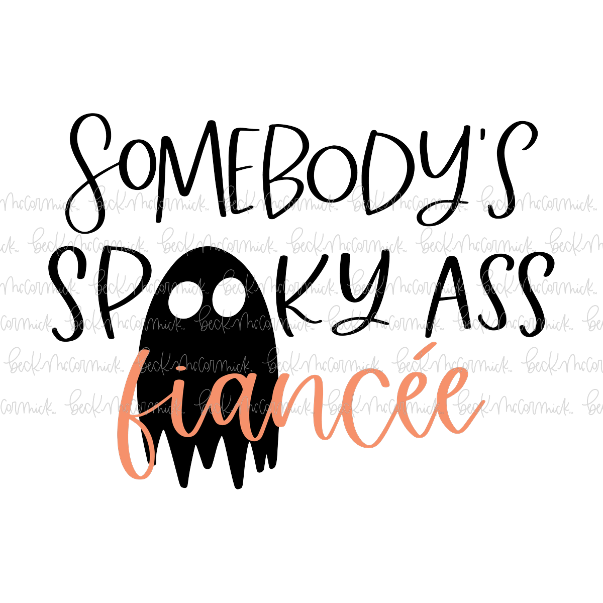 Somebody's Spooky Ass Fiancee - Halloween SVG File