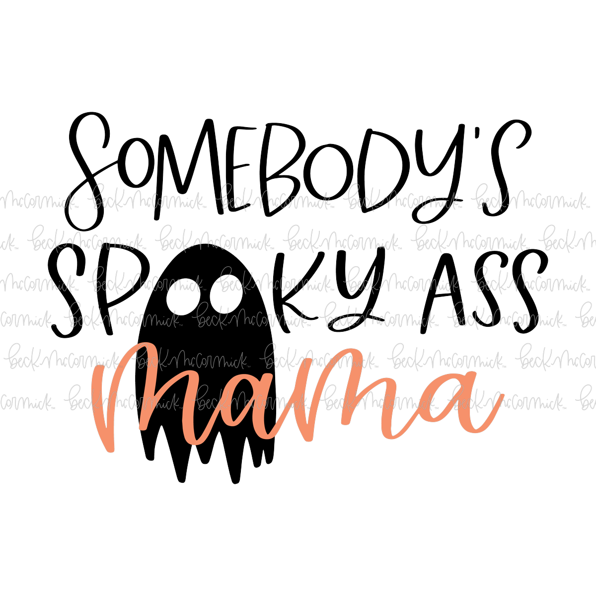Somebody's Spooky Ass Mama - Halloween SVG File