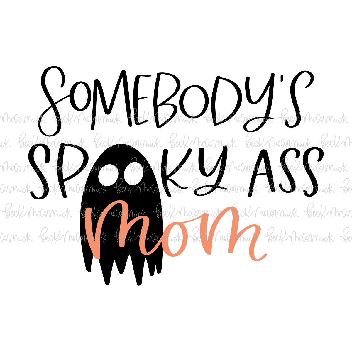Somebody's Spooky Ass Mom - Halloween SVG File