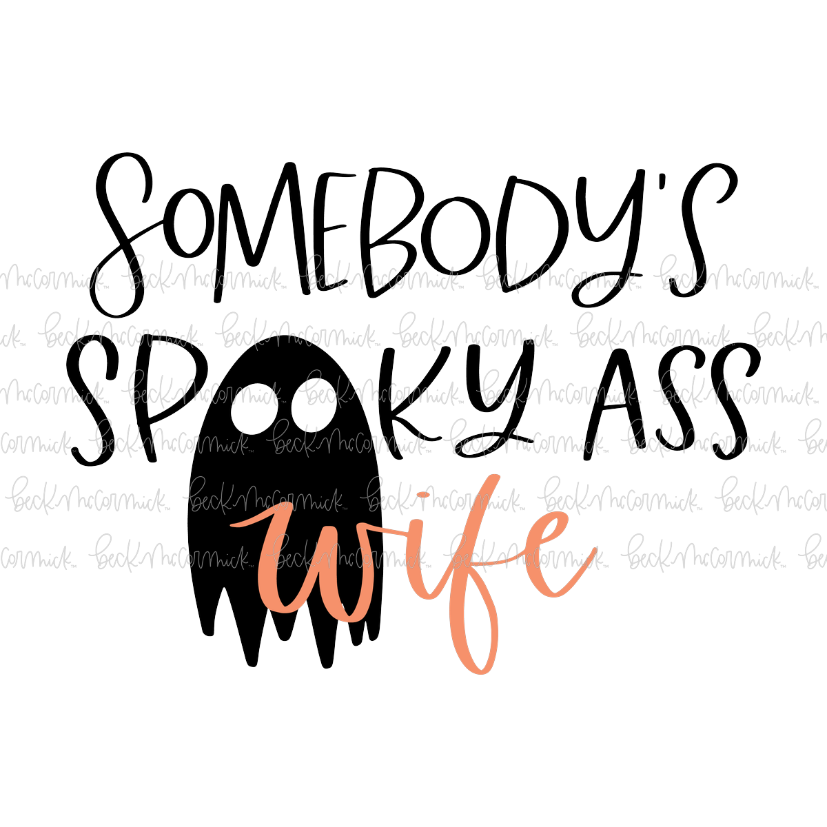 Somebody's Spooky Ass Wife - Halloween SVG File
