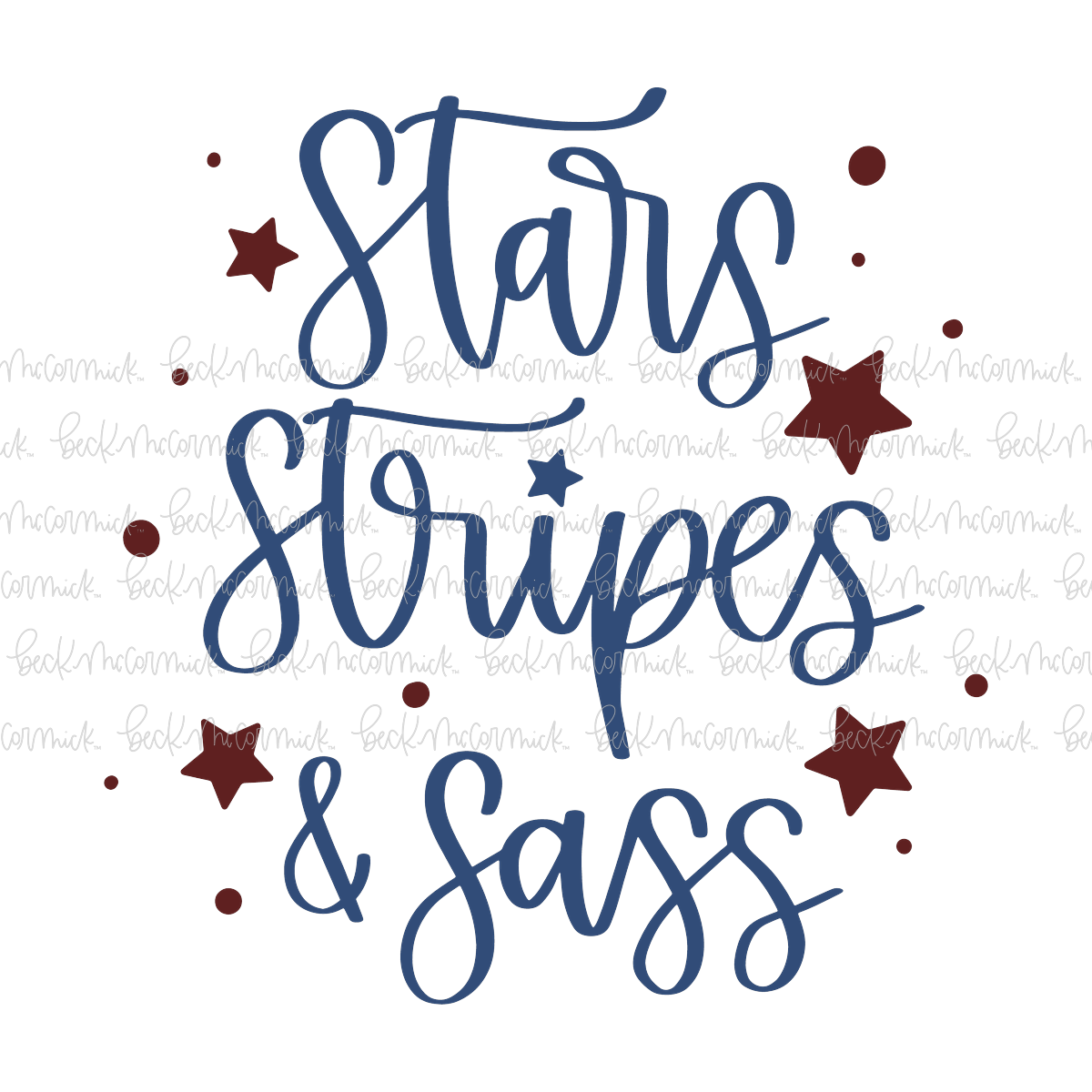 Stars Stripes And Sass - Fourth of July SVG File