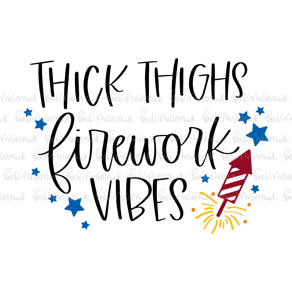 Thick Thighs Firework Vibes - Fourth of July SVG File