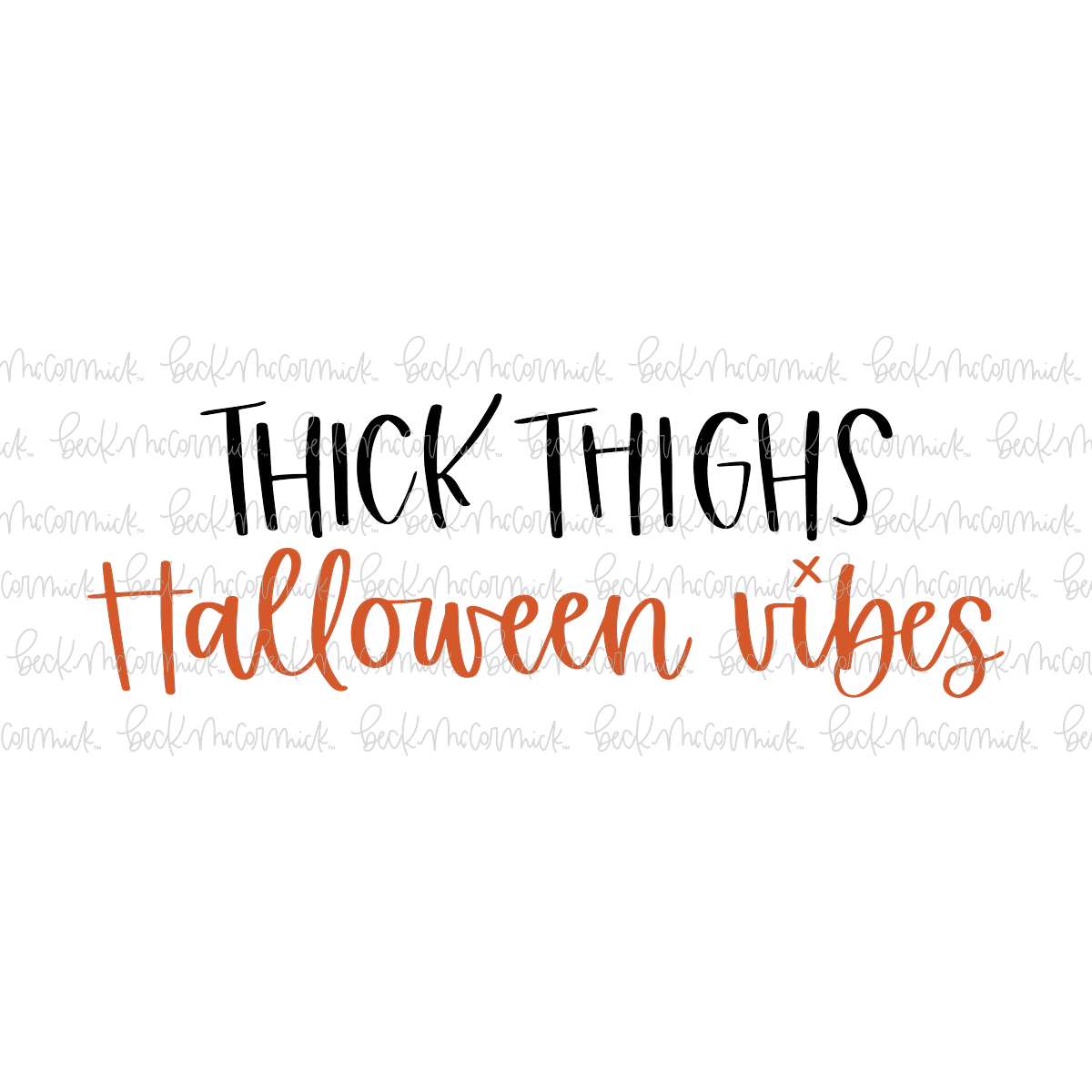 Thick Thighs Halloween Vibes - Halloween SVG File