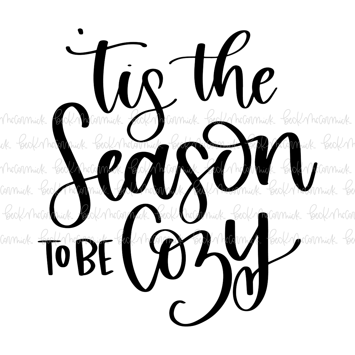 Tis The Season To Be Cozy - Christmas SVG File