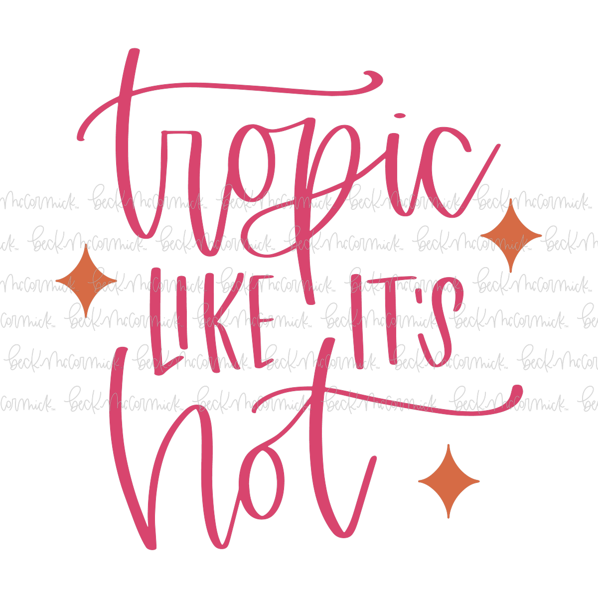 Tropic Like Its Hot - Summer SVG File