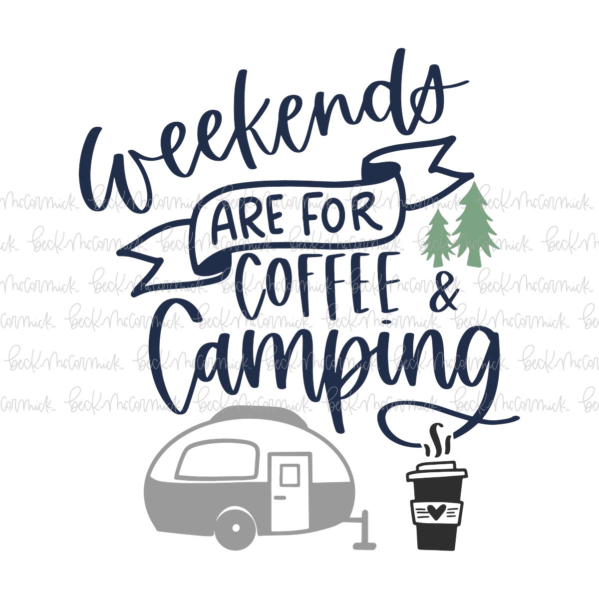 Weekends Are For Coffee And Camping - Camping SVG File