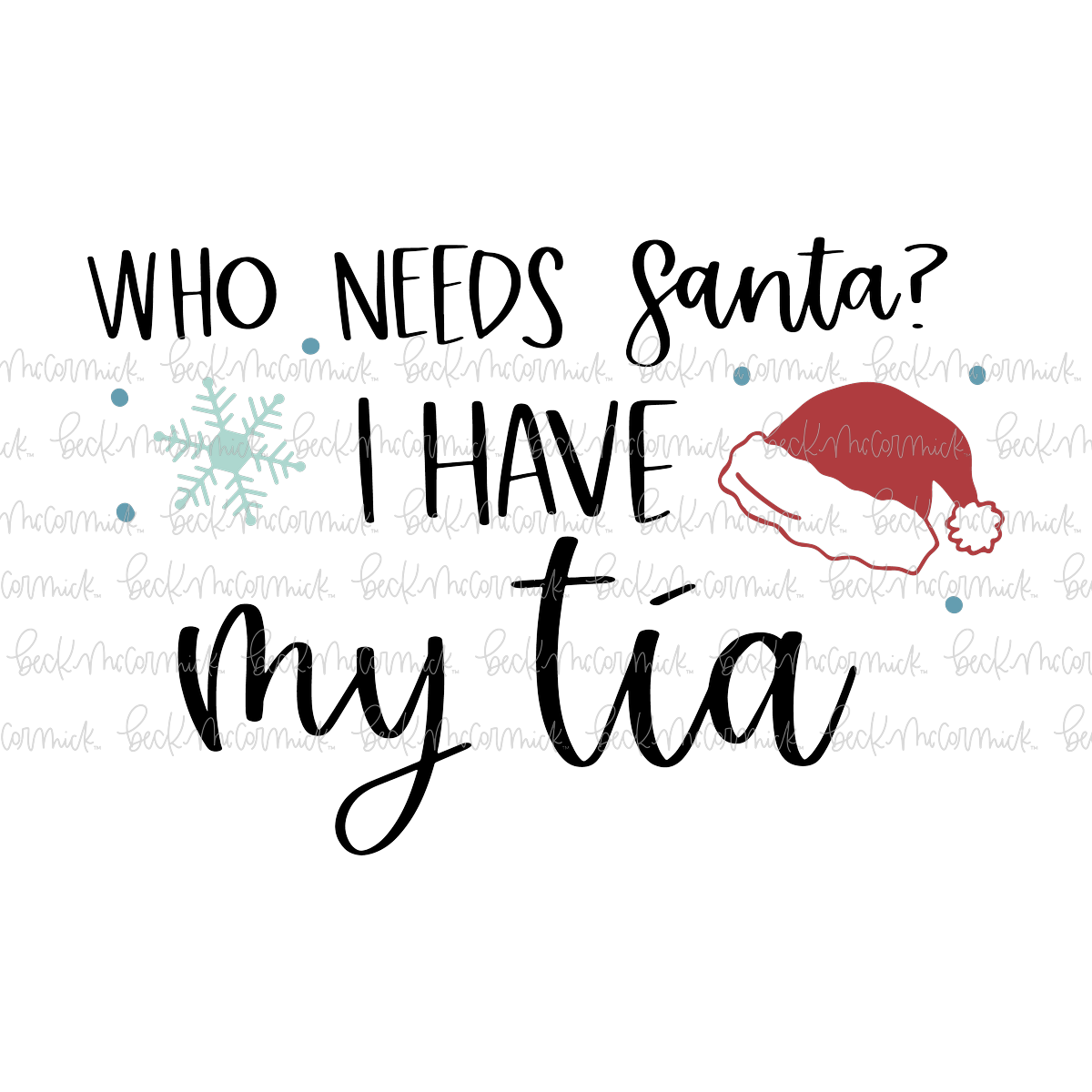 Who Needs Santa I Have My Tia - Cute Kid Christmas SVG File
