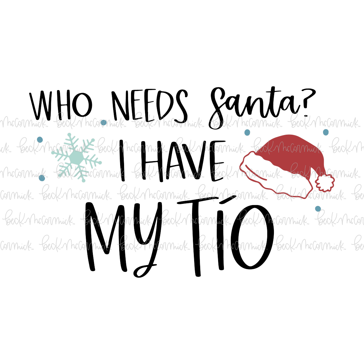 Who Needs Santa I Have My Tio - Cute Kid Christmas SVG File
